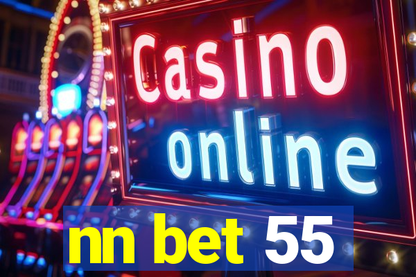 nn bet 55